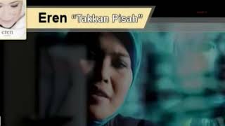 (Versi Karaoke)Eren - Takkan Pisah - Lagu Tanpa Vokal