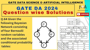 Solved GATE DA 2024 Question Paper | DETAILED VIDEO SOLUTIONS | DS&AI | Q. 64, AI - Baysian Network