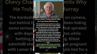Chevy Chase Finally Admits Why He Truly Hates Bill Murray#shots