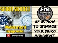 |J4TM|⭐ Ep.10 - How to upgrade your Seiko movement⭐| 7S26 to NH36 | The Watcher