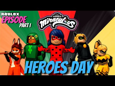 Miraculous Ladybug 🐞 Heroes Day Roblox Episode Part 1