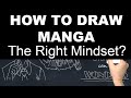 How to Draw Manga - Part 2: Getting in the Right Mindset