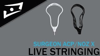 Surgeon ACP/Noz X Stringing