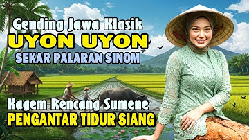 Uyon Uyon Sekar Pangkur Palaran Pengantar Tidur Siang Malam - Gending Jawa Klasik Paling Merdu