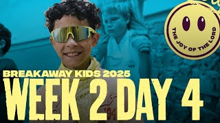 Breakaway Kids 2025 | Week Two Day Four Recap