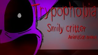 Trypophobia meme /smily critter /poppy playtime✏️✨