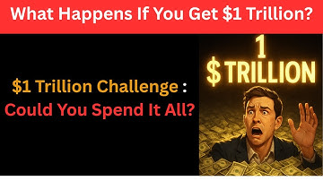 The $1 Trillion Challenge: Could You Spend It All?