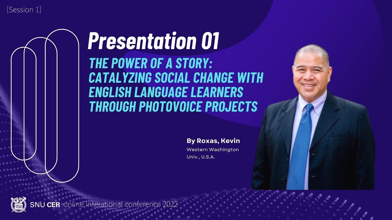 The power of a story using photovoice project - Kevin Roxas (Western Washington University) SNU CER