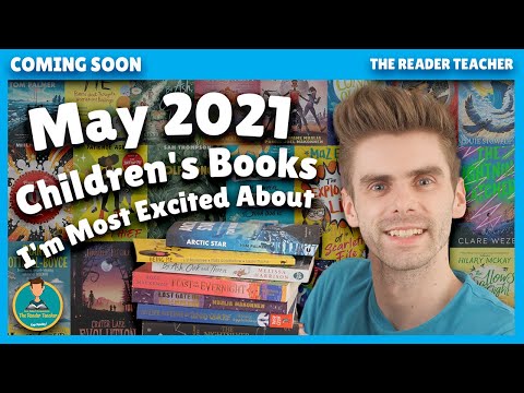 May 2021 Children’s Books I’m Most Excited About | Coming Soon: E3