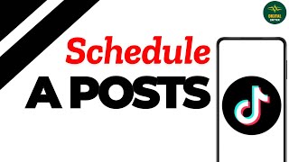 How to Schedule TikTok Posts on Android ?