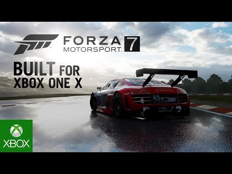 Forza Motorsport 7: Built for the Xbox One X (Unlisted Cutdown) - Forza Motorsport 7: Built for the Xbox One X (Unlisted Cutdown)