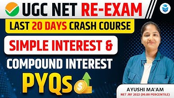 UGC NET Paper 1 Maths | Simple Interest & Compound Interest PYQs by Ayushi Mam | JRFAdda
