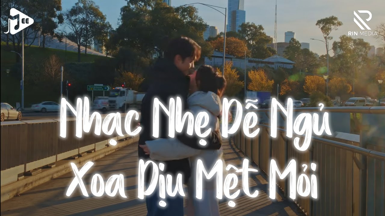 Nhạc Chill Dễ Ngủ - 2h Chìm Đắm Trong Những Bài Nhạc Lofi Việt Nhẹ Nhàng Cực Chill Để Thư Giãn