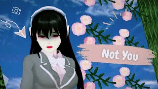 NOT YOU || MV SAKURA SCHOOL SIMULATOR