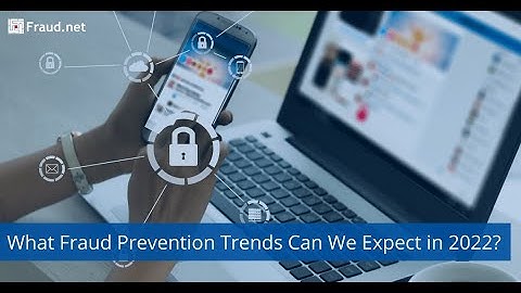 What Fraud Prevention Trends Can We Expect in 2022?