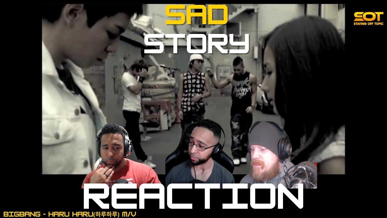 First time checking out BigBang | BIGBANG - HARU HARU(하루하루) M/V | StayingOffTopic