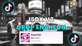 DJ I5DX V2 DROP ENAKEUN VIRAL TIKTOK🎶