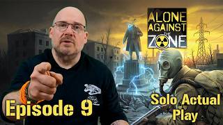 Alone Against the Zone | Actual Solo Play | Ep 9 | Military Compounds
