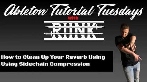 How to Clean Up Your Reverb Using Sidechain Compression
