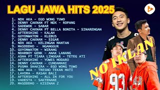 Download Lagu Lagu Jawa Hits 2025 Paling Populer | Ego Wong Tuwo | Ropang | Sabar | Sinarengan | Kalah | Klebus MP3