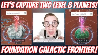 Let's Capture TWO Level 8 Planets!