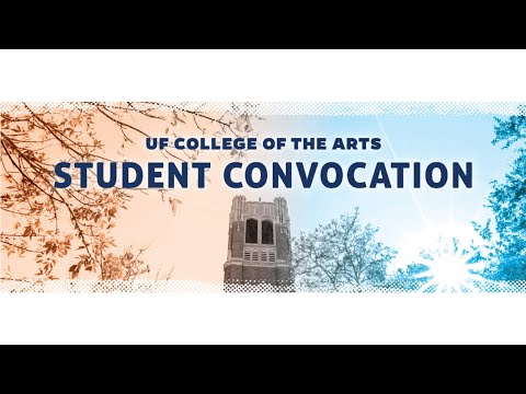 New Student Convocation 2021 | UF College of the Arts