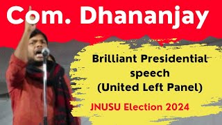 Com. Dhananjay || Presidential Speech || JNUSU Election 2024 || AISA || Dr. Dharmaraj Kumar