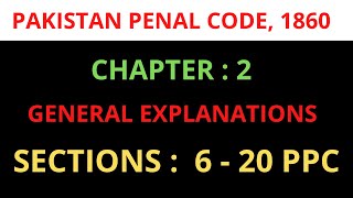 Sec 6-20 Pakistan Penal Code | General Explanations | Chapter 2 PPC Net Worth