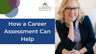 Career Advice:  How a Career Assessment Can Help