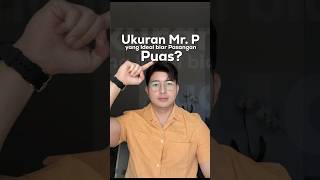 Ukuran Mr. P Yang Ideal Biar Pasangan Puas?