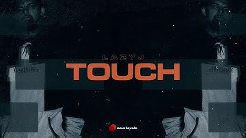 Lazy J - Touch (Audio)