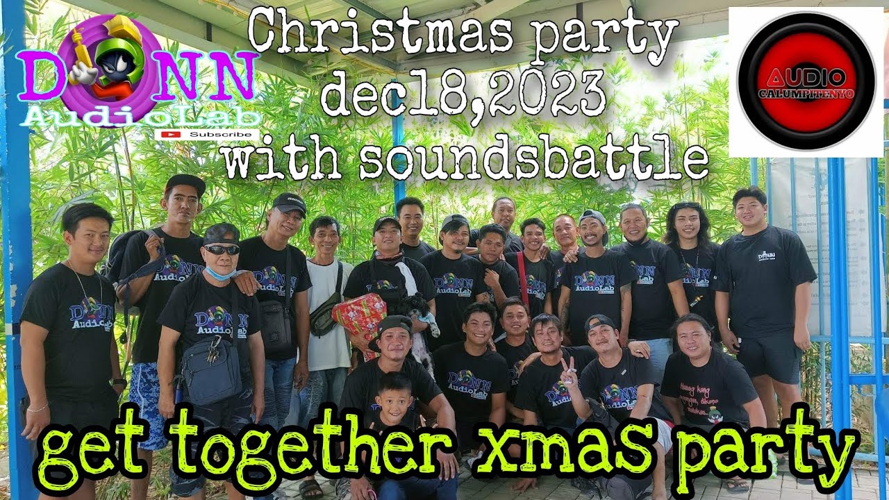 DonnAudioLab x AudioCalumpeteño get together xmAs party 12/18/2022 with soundsbattle & exchange gift