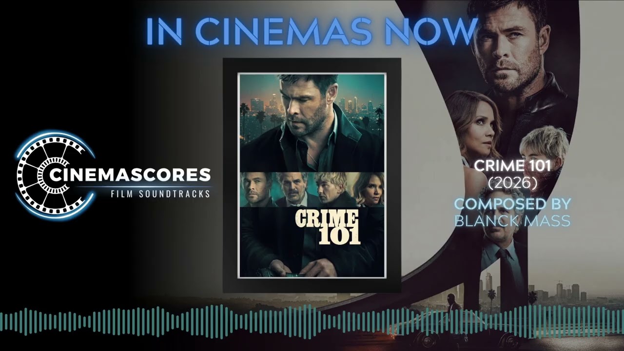 Cinemascores - Crime 101 (2026) Original Soundtrack Score