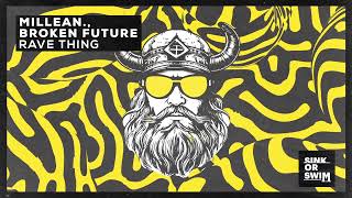 Download Lagu Millean., Broken Future - Rave Thing (Official Audio) MP3