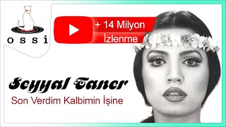 Video thumbnail of "Seyyal Taner - Son Verdim Kalbimin İşine"