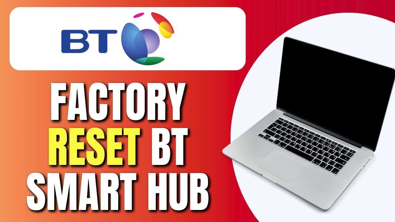 How To Factory Reset BT Smart Hub To Original Settings | How To Reset ...
