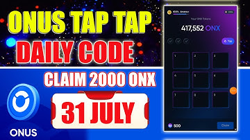 ONUS Tap Tap Tap Daily Code Today 31 July | Claim 2K $ONX Coins Telegram Airdrop