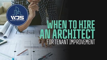 When to Hire an Architect for Tenant Improvement