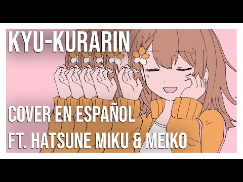 Kyu-kurarin (Cover español ft. Hatsune Miku & MEIKO)
