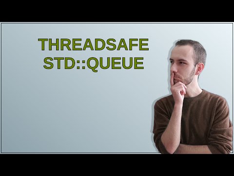ThreadSafe std::queue