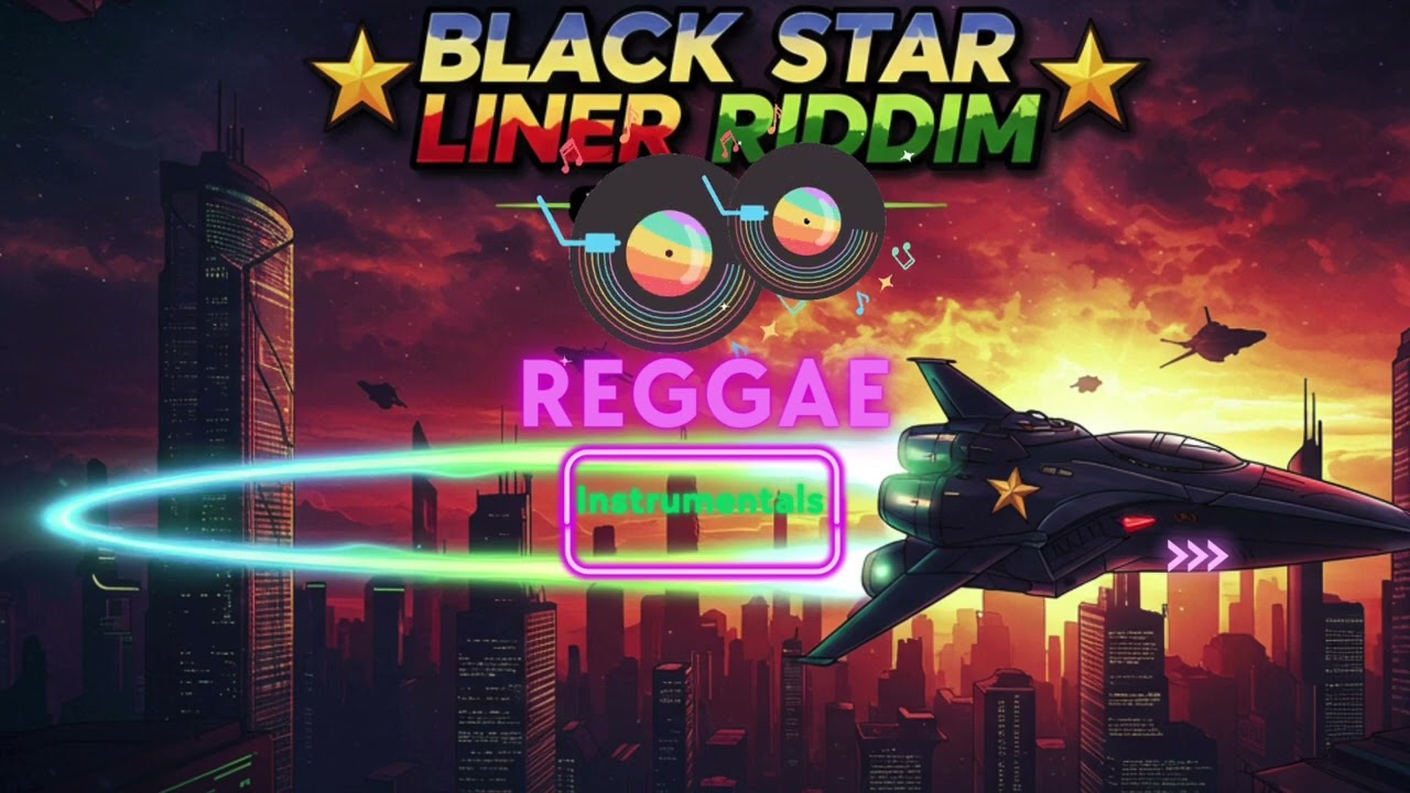 Black Star Liner Riddim