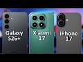 Samsung Galaxy S26+ vs iPhone 17 vs Xiaomi 17