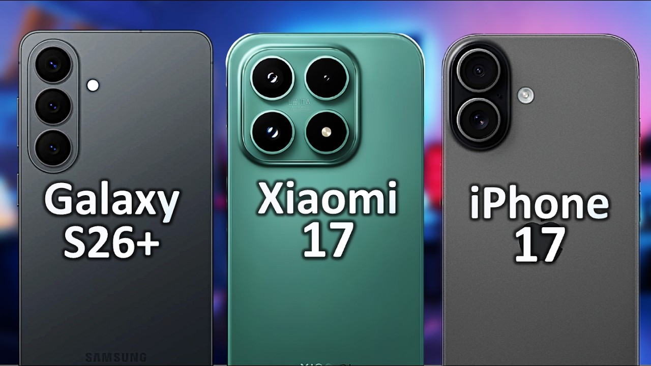 Samsung Galaxy S26+ vs iPhone 17 vs Xiaomi 17