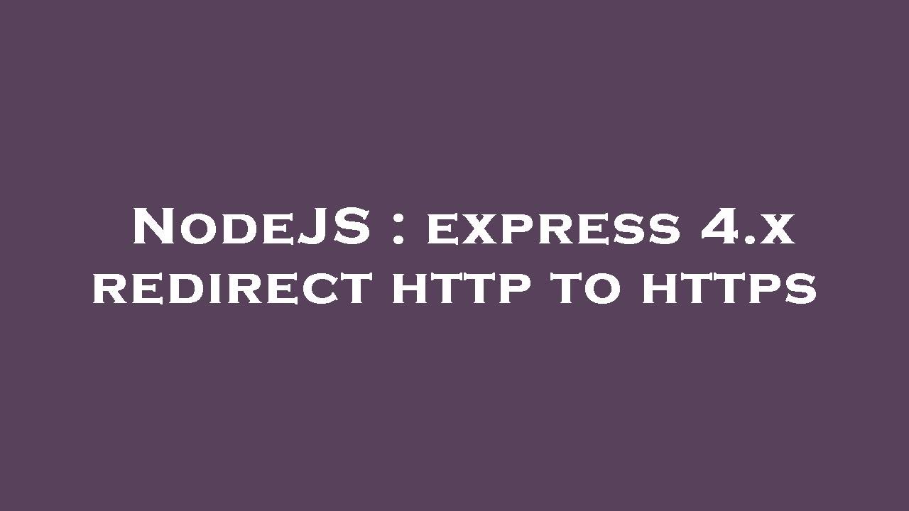 NodeJS : express 4.x redirect http to https - YouTube