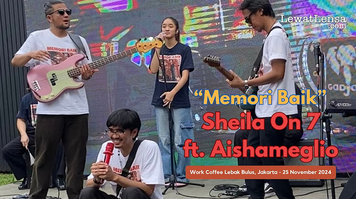 "Memori Baik" - SHEILA ON 7 ft  AISHAMEGLIO