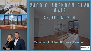2400 Clarendon Blvd #413 Arlington VA | 2 Bed 2 Bath 975 Sqft | Clarendon Courthouse | Bross Team