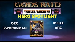 (Orc Swordsman) Gods Raid Hero Spotlight