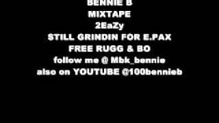 BENNIE B - 2EaZy OFF THE MIXTAPE 2EaZy