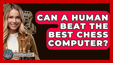 Can A Human Beat The Best Chess Computer? - The Board Game Xpert