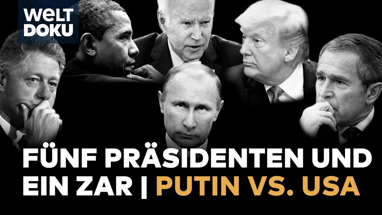 WLADIMIR PUTIN GEGEN DIE USA: Fünf Präsidenten in Washington und ein Zar im Kreml | WELT Doku